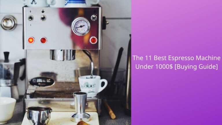 Best Espresso Machine Under $1000 to Elevate Your Brew