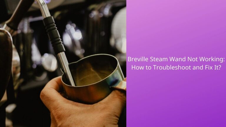 breville-steam-wand-not-working