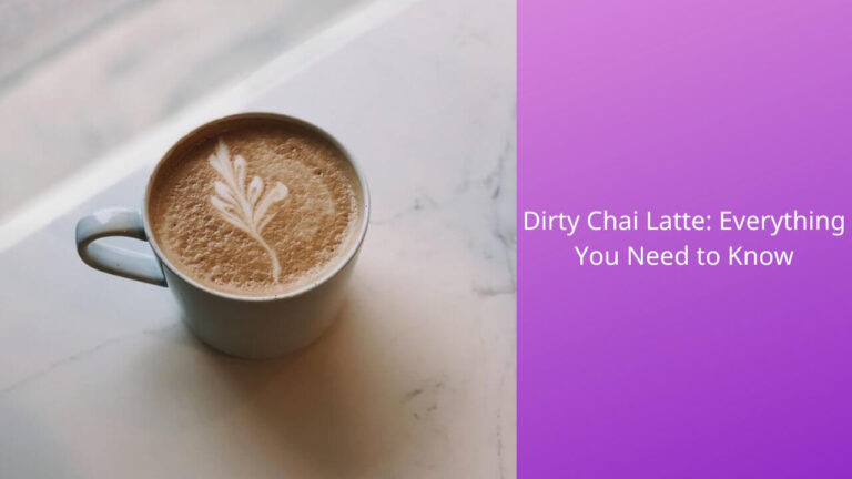 Dirty Chai Latte: Everything You Need to Know