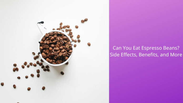 Can You Eat Espresso Beans? Discover the Delightful Benefits