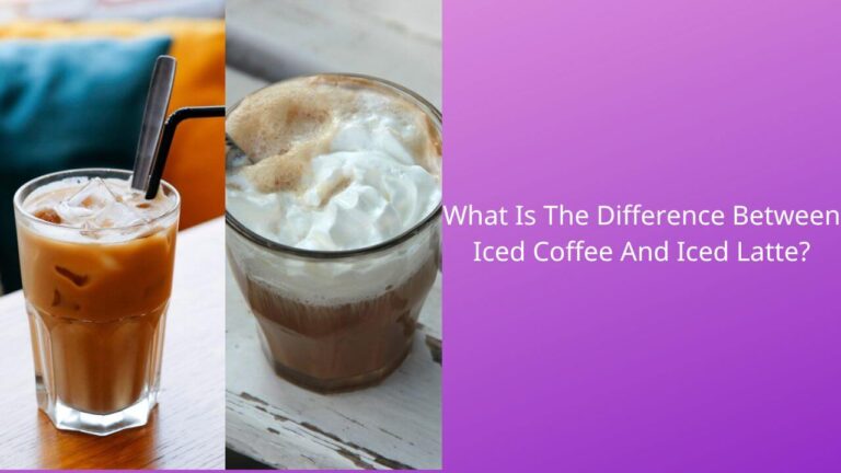 What Is The Difference Between Iced Coffee And Iced Latte?