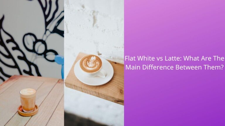 What Is The Difference Between Flat White and Latte?