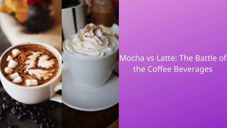 Mocha vs Latte: The Battle of the Coffee Beverages